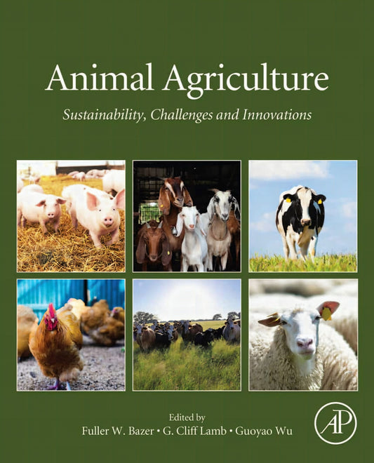 Animal Agriculture Sustainability Challenges and Innovations