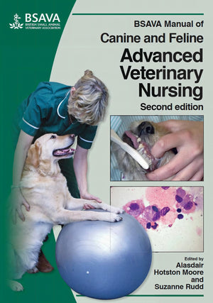 Bsava Manual of Canine and Feline Advanced Veterinary Nursing 2ND Edition