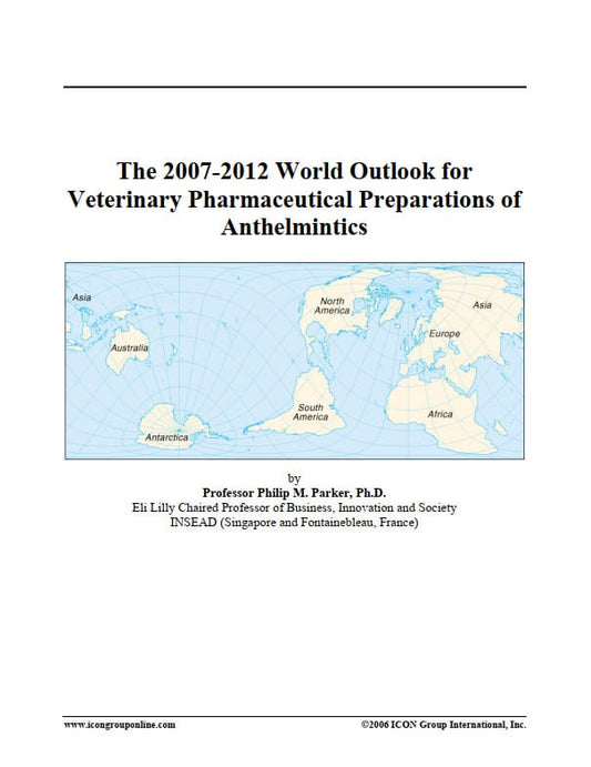 The 2007 2012 Outlook For Veterinary Pharmaceutical Preparations Of Anthelmintics In India