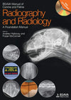 Bsava Manual Of Canine And Feline Radiography And Radiology A Foundation Manual