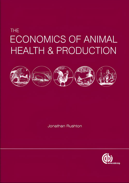 The Economics Of Animal Health And Production