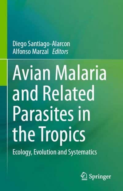Avian Malaria And Related Parasites In The Tropicss