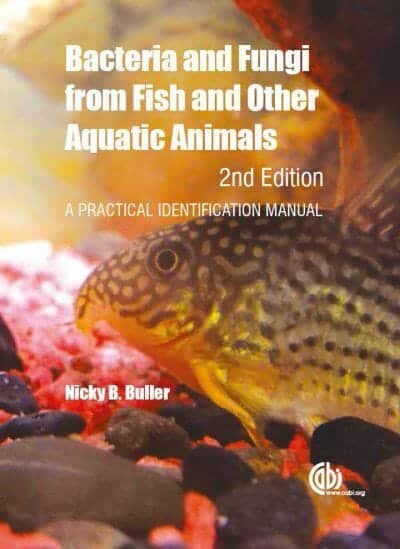 Bacteria And Fungi From Fish And Other Aquatic Animals A Practical Identification Manual 2nd Edition