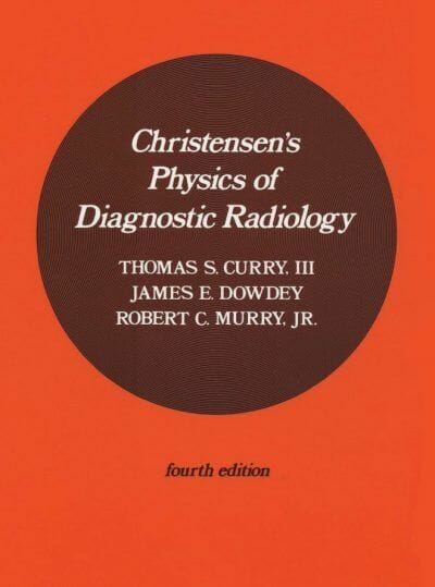 Christensens Physics Of Diagnostic Radiology
