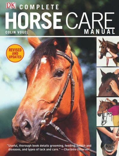 Complete Horse Care Manual Revised And Updated