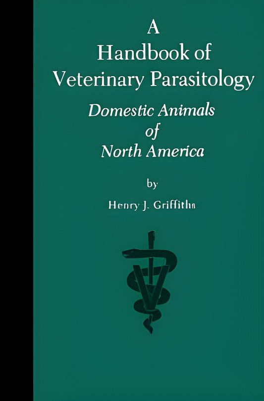 Handbook Of Veterinary Parasitology Domestic Animals Of North America