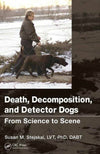 Death Decomposition And Detector Dogs From Science To Scene