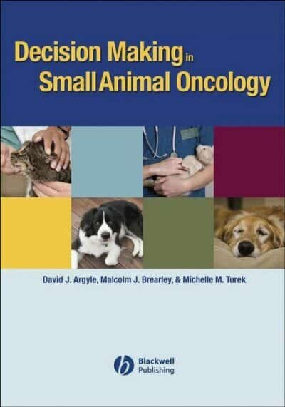 Decision Making In Small Animal Oncology