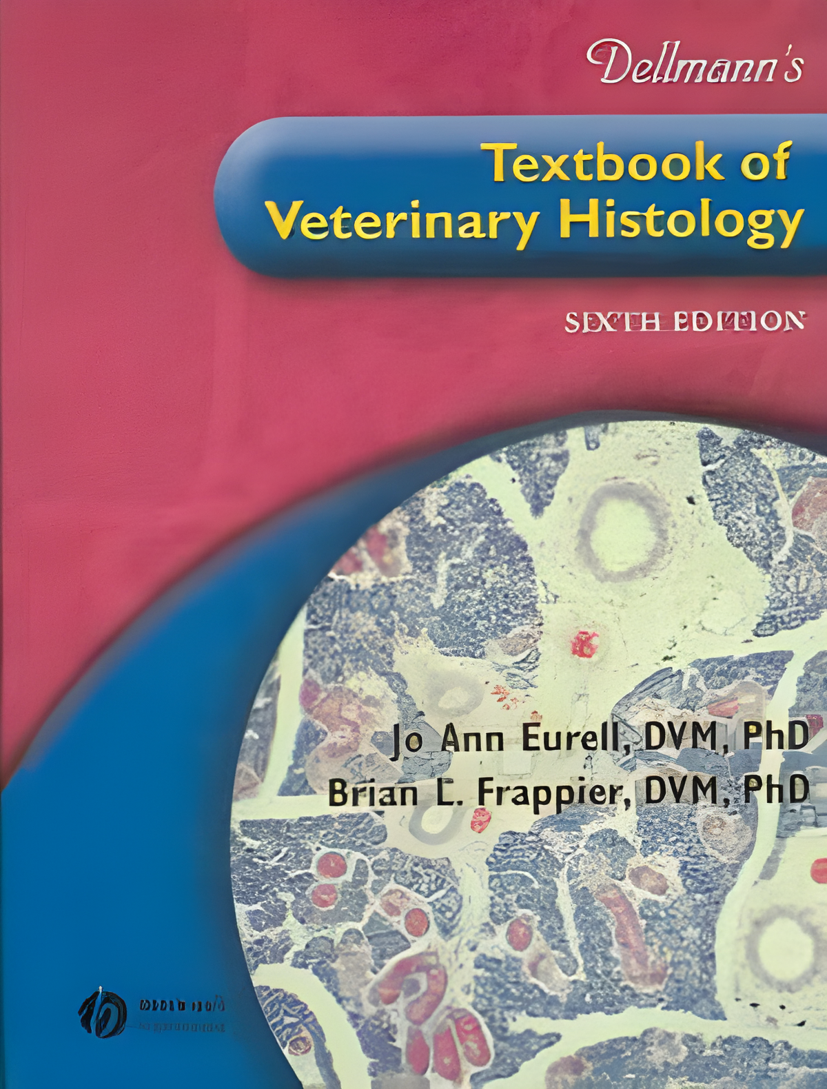 Dellmann's Textbook of Veterinary Histology, 6th Edition - Original Cover
