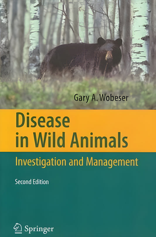 Disease In Wild Animals Investigation And Management 2Nd Edition