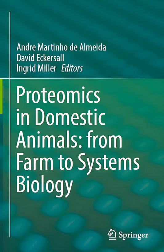 Proteomics In Domestic Animals From Farm To Systems Biology