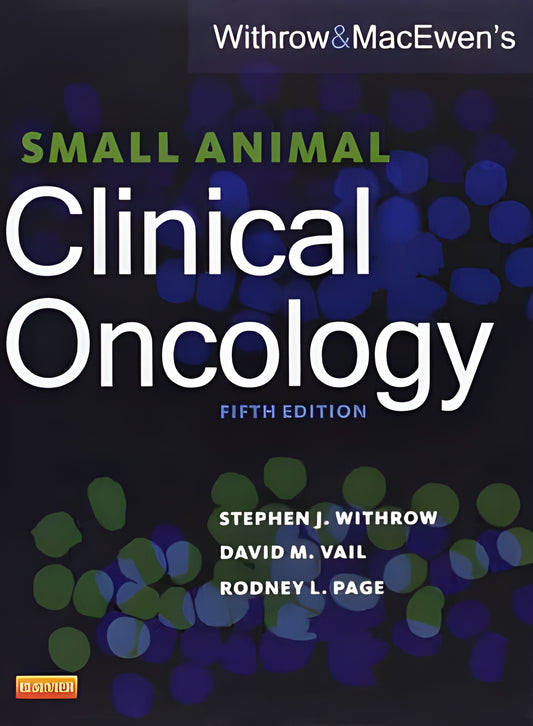 Withrow And Macewens Small Animal Clinical Oncology