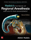 Hadzic’s Textbook of Regional Anesthesia and Acute Pain Management, 2nd Edition