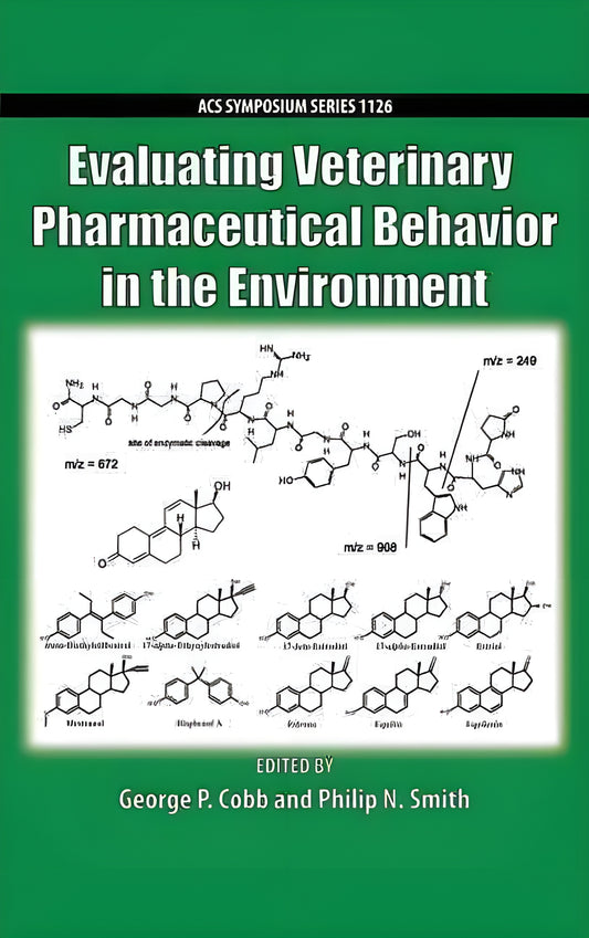 Evaluating Veterinary Pharmaceutical Behavior In The Environment