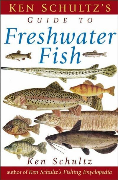 Ken Schultzs Field Guide To Freshwater Fish