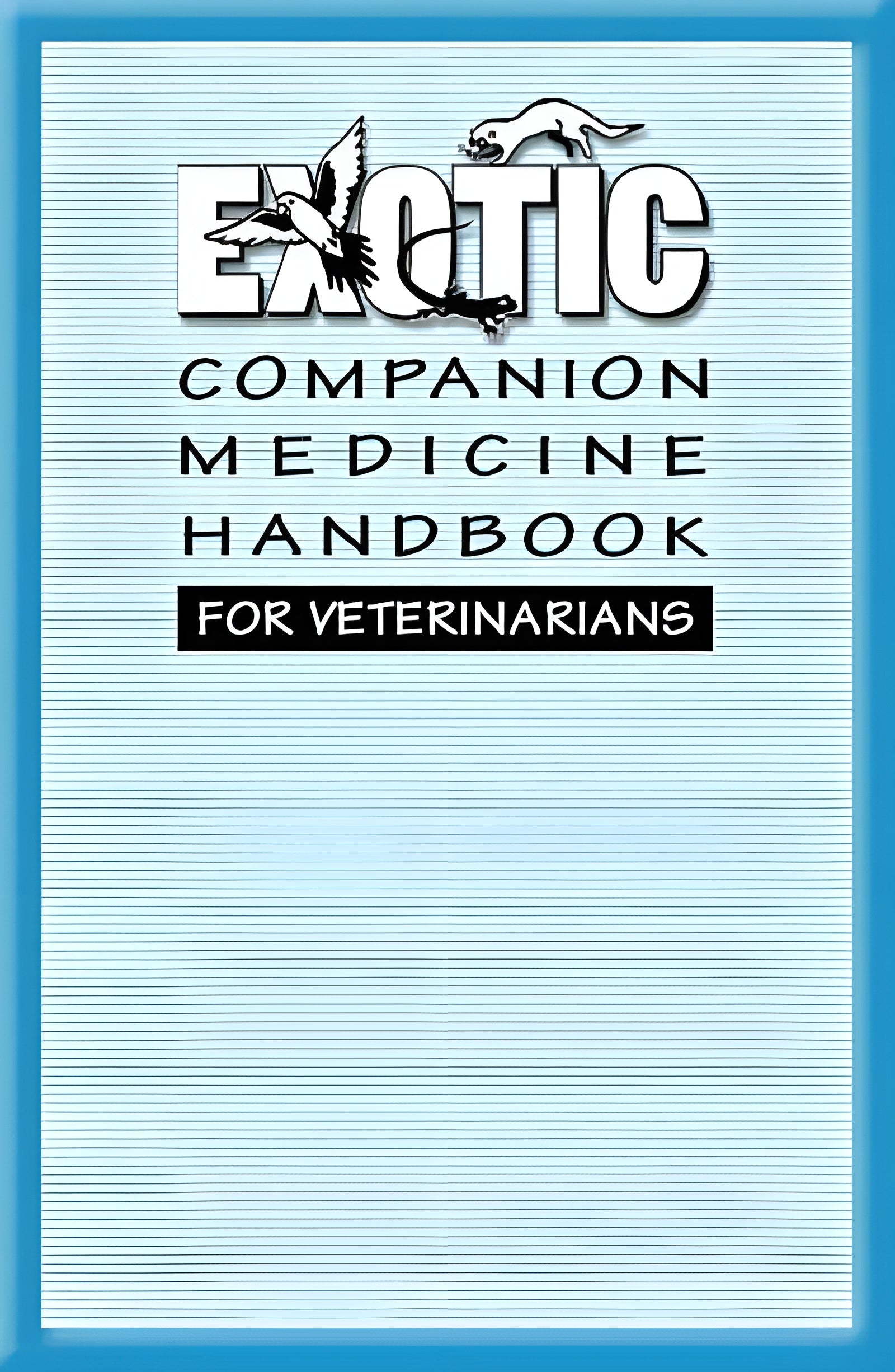 Exotic Companion Medicine Handbook For Veterinarians