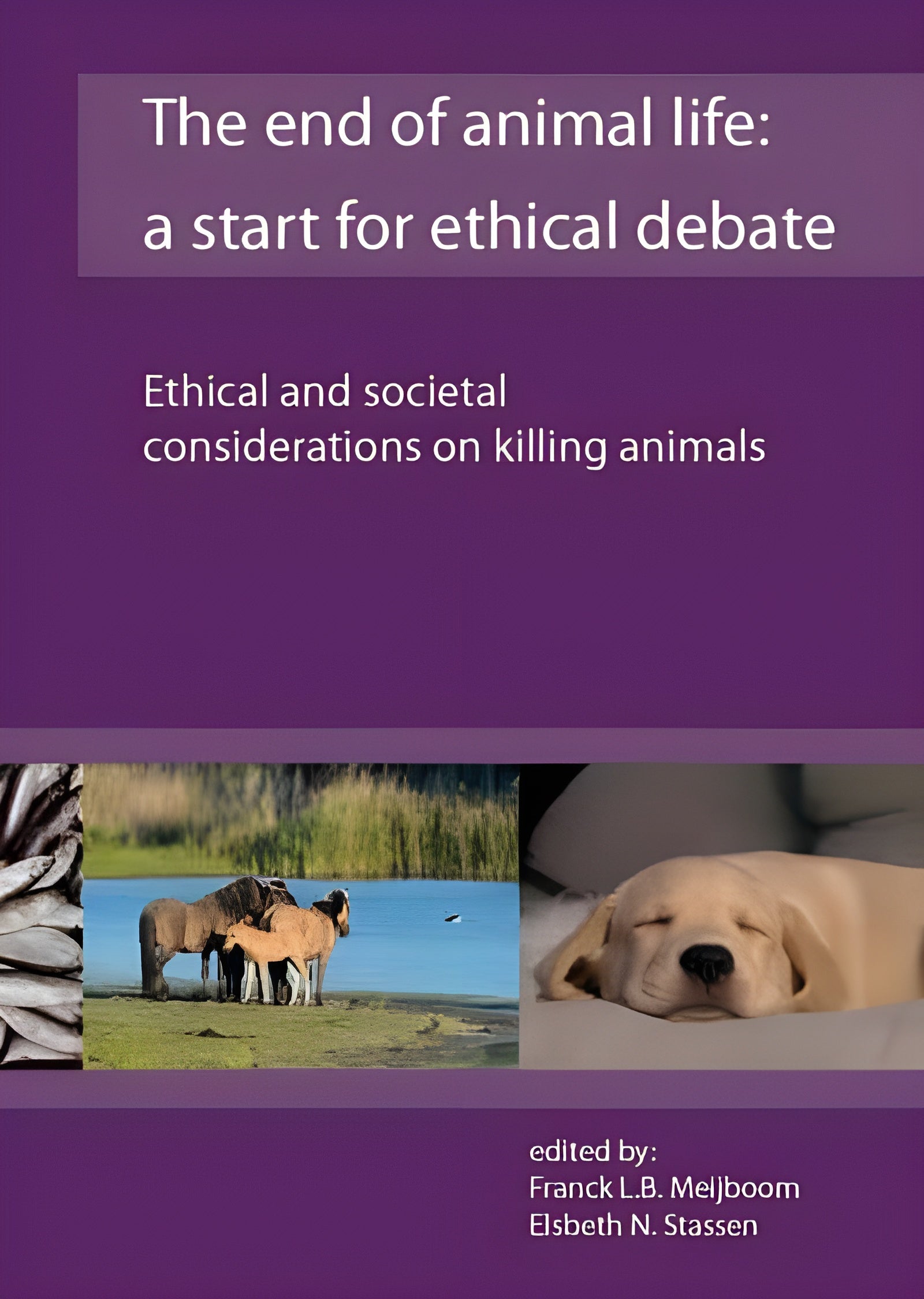 The End Of Animal Life A Start For Ethical Debate Ethical And Societal Considerations On Killing Animals