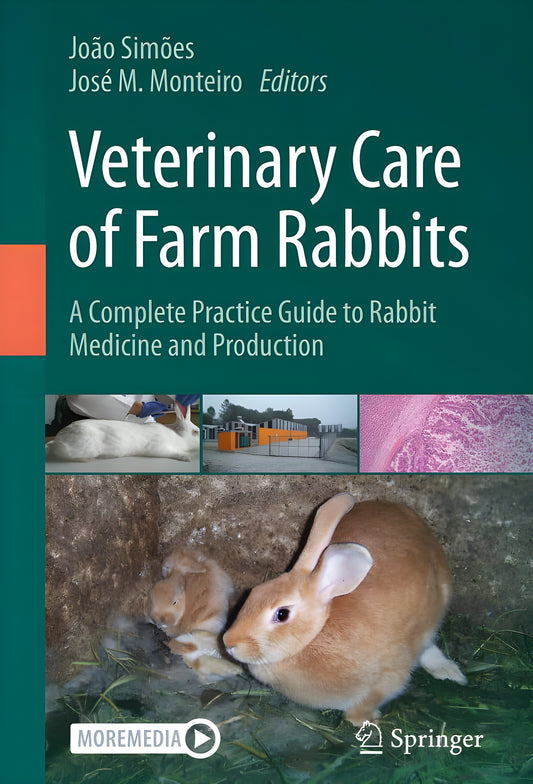 Veterinary Care Of Farm Rabbits A Complete Practice Guide To Rabbit Medicine And Production