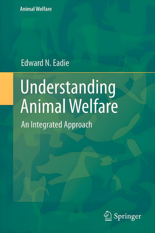 Understanding Animal Welfare An Integrated Approach