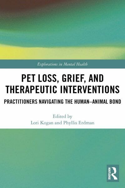 Pets Loss Grief And Therapeutic Interventions Practitioners Navigating The Human Animal Bond