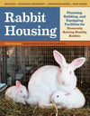 Rabbit Housing Planning Building And Equipping And Facilities For Humanely Raising Healthy Rabbit