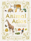 The Animal Atlas A Pictorial Guide To The Worlds Wildlife