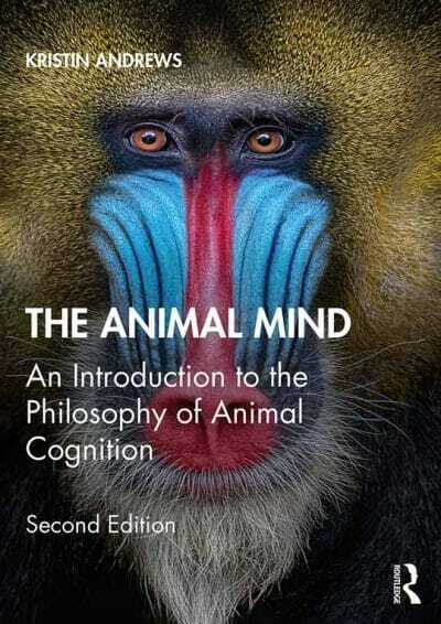 The Animals Mind An Introduction To The Philosophy Of Animals Cognition