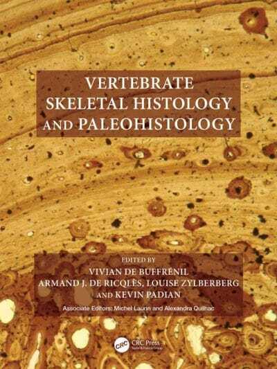 Vertebrate Skeletal Histology And Paleohistology