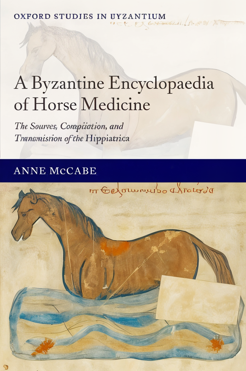 A Byzantine Encyclopaedia Of Horse Medicine