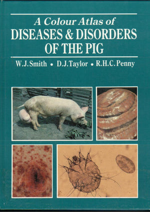 A Colour Atlas Of Diseases and Disorders Of The Pig