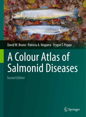 A Colour Atlas Of Salmonid Diseases 2Nd Edition