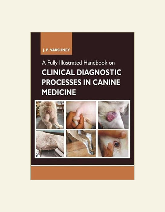 A Fully Illustrated Handbook On Clinical Diagnostic Processes In Canine Medicine — front cover