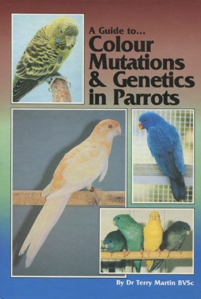A Guide to Colour Mutations and Genetics in Parrots - Cover