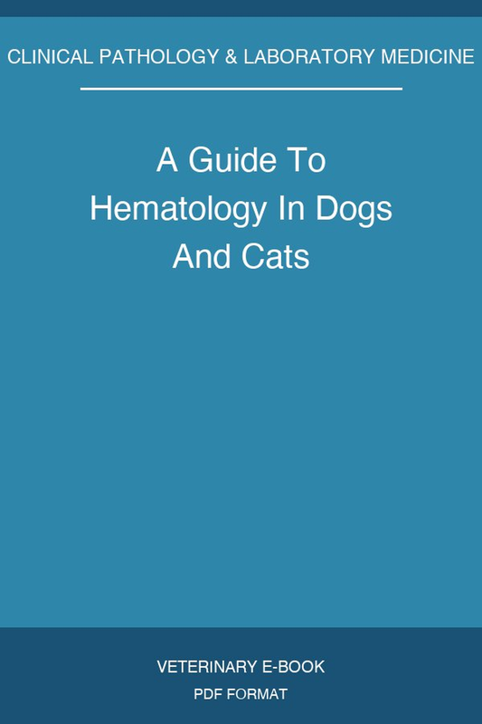 A Guide To Hematology In Dogs And Cats