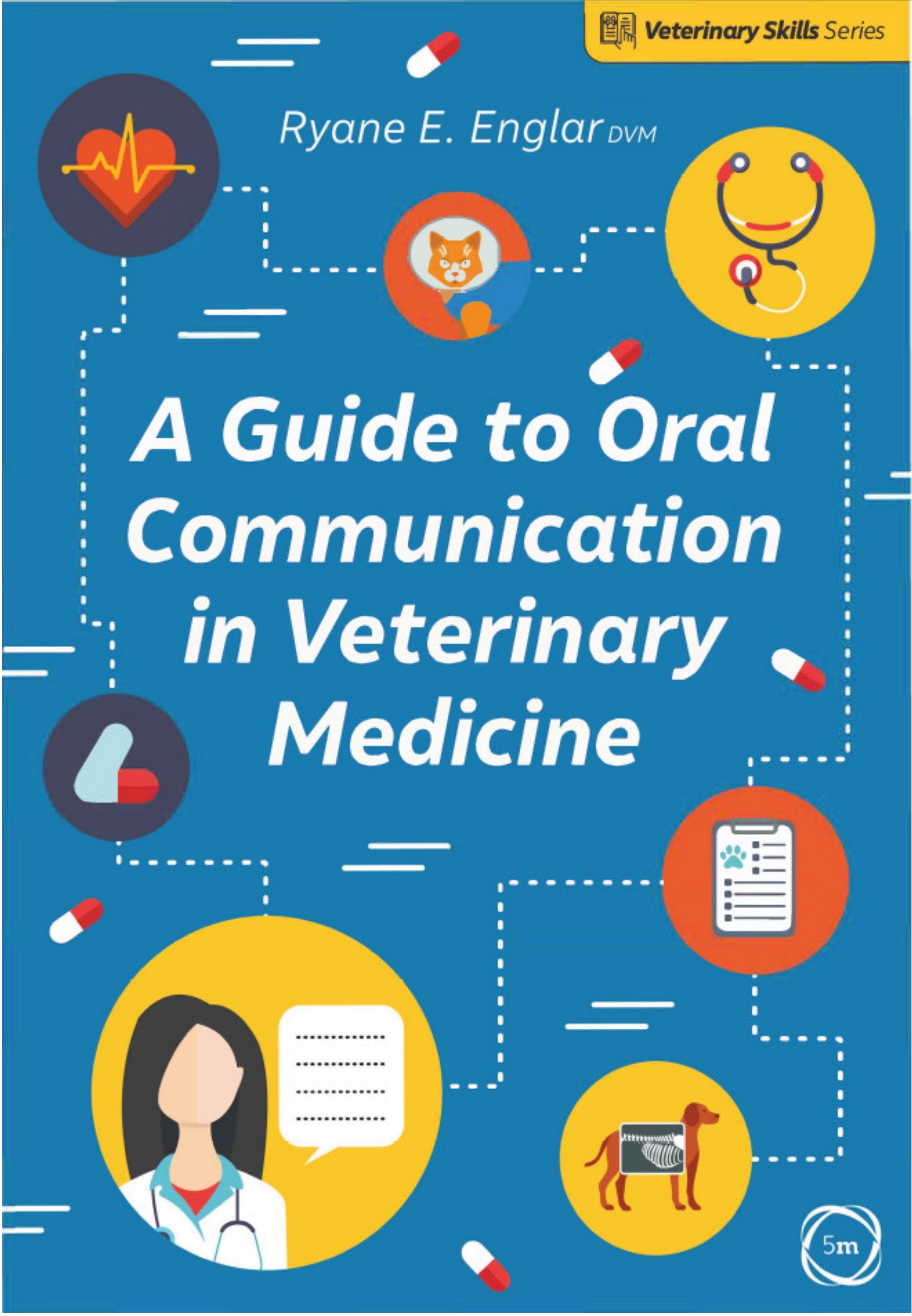A Guide To Oral Communication In Veterinary Medicine