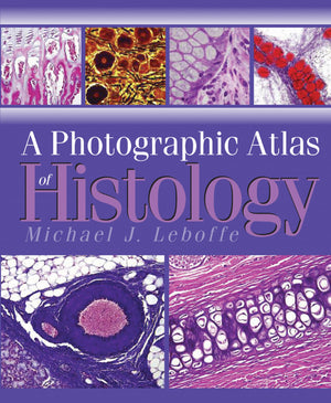 A Photographic Atlas Of Histology