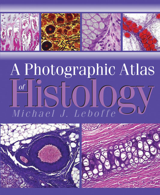 A Photographic Atlas Of Histology
