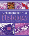 A Photographic Atlas Of Histology