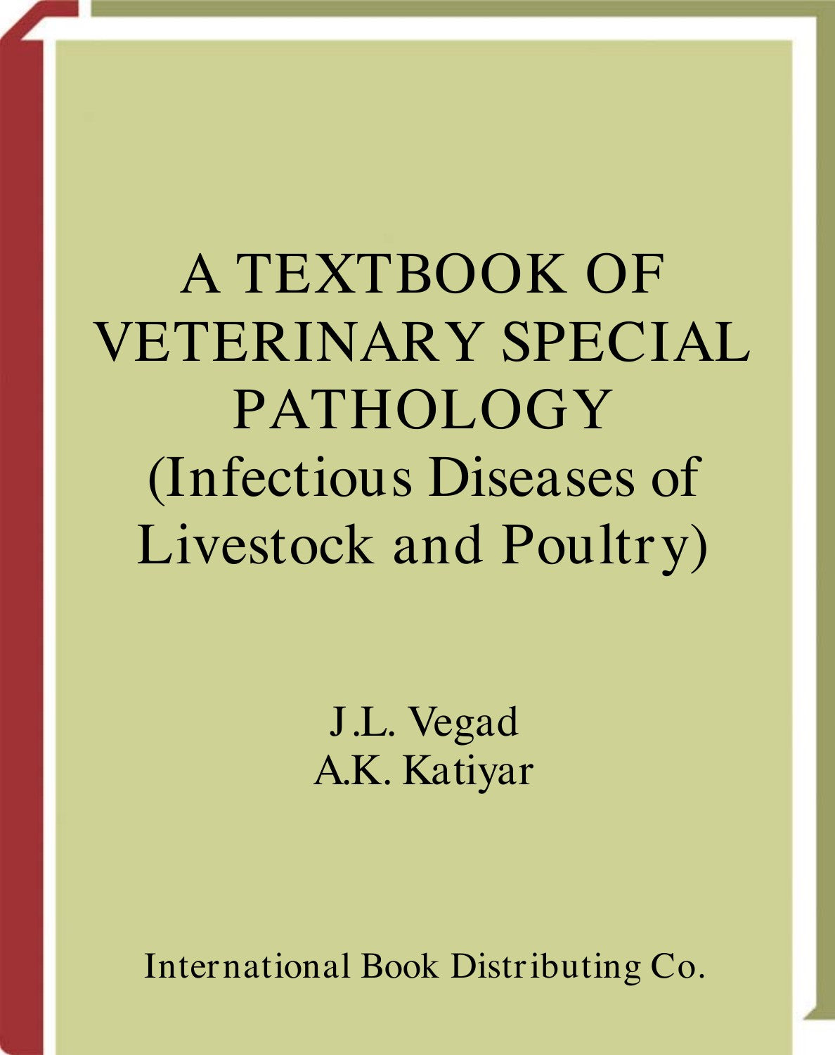 A Textbook Of Veterinary Special Pathology Infectious Diseases Of Livestock And Poultry