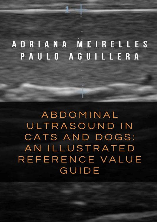Abdominal Ultrasound In Cats And Dogs An Illustrated Reference Value Guide