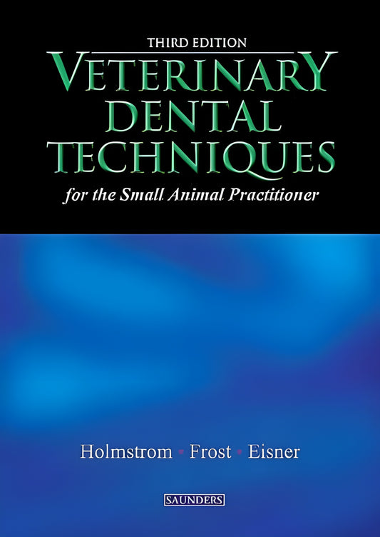 Veterinary Dental Techniques For The Small Animal Practitioner 3Rd Edition