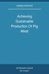 Achieving Sustainable Production Of Pig Meat