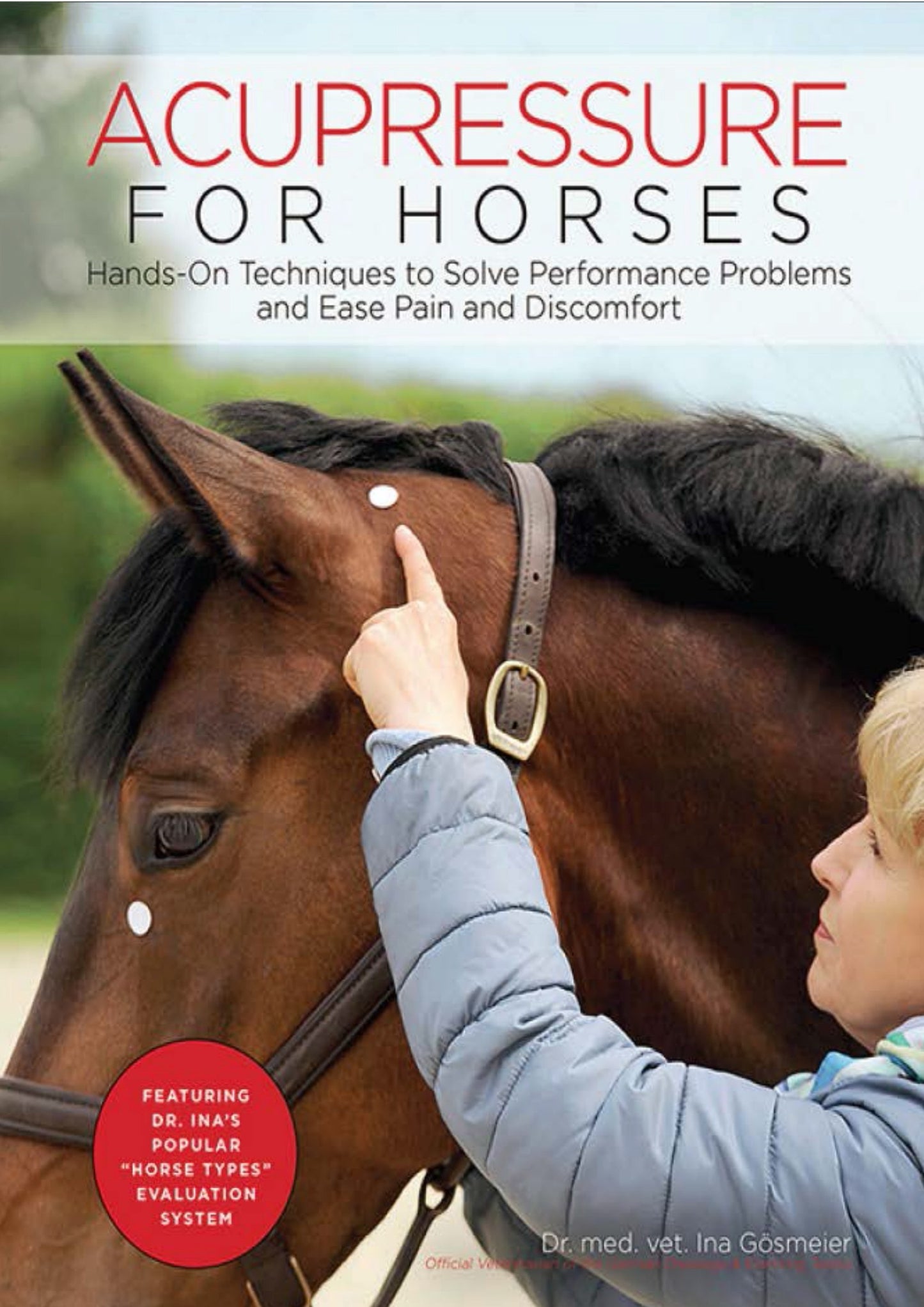 Acupressure For Horses Hands On Techniques To Solve Performance Problems And Ease Pain And Discomfort Pdf