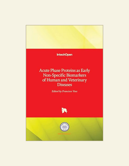 Acute Phase Proteins As Early Non Specific Biomarkers Of Human And Veterinary Diseases — front cover