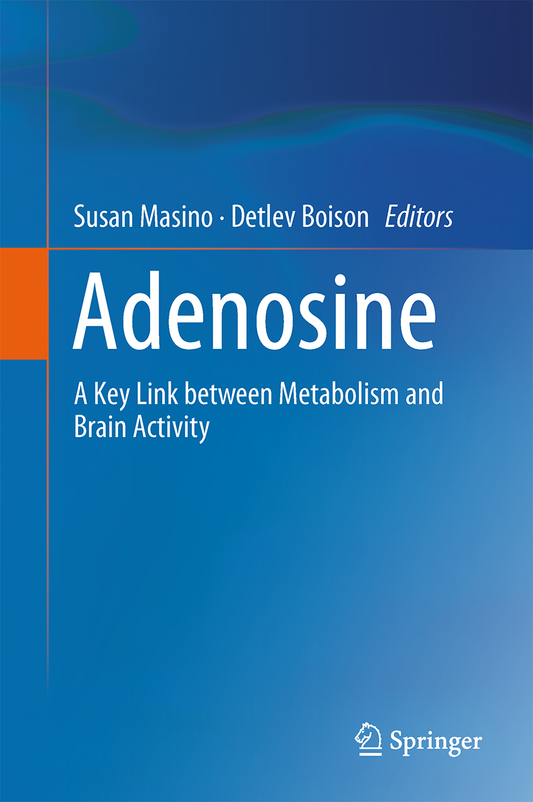 Adenosine: A Key Link between Metabolism and Brain Activity — Masino & Boison (Springer) — front cover