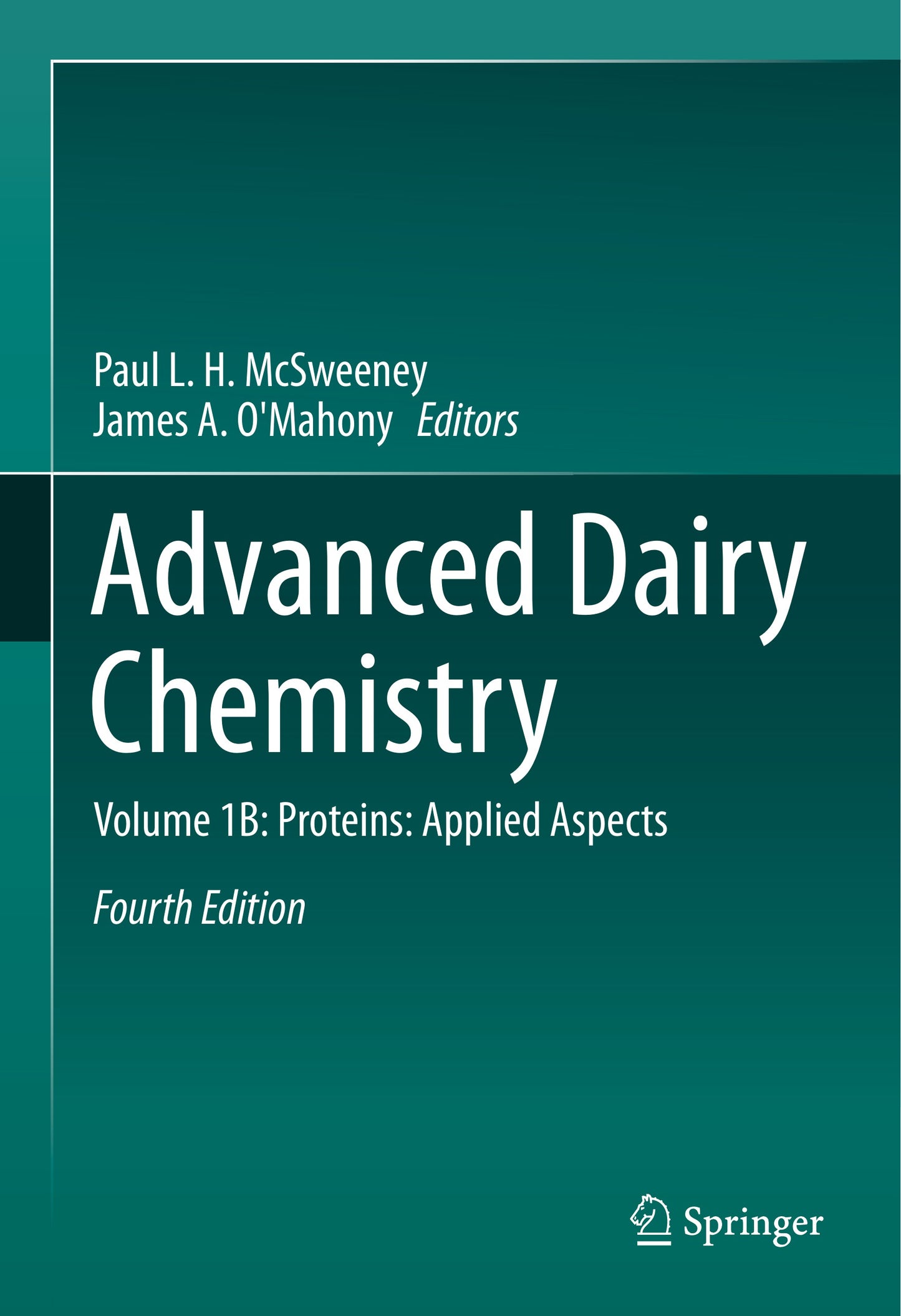Advanced Dairy Chemistry Vol 1B Proteins Applied Aspects 4Th Edition