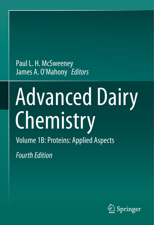 Advanced Dairy Chemistry Vol 1B Proteins Applied Aspects 4Th Edition