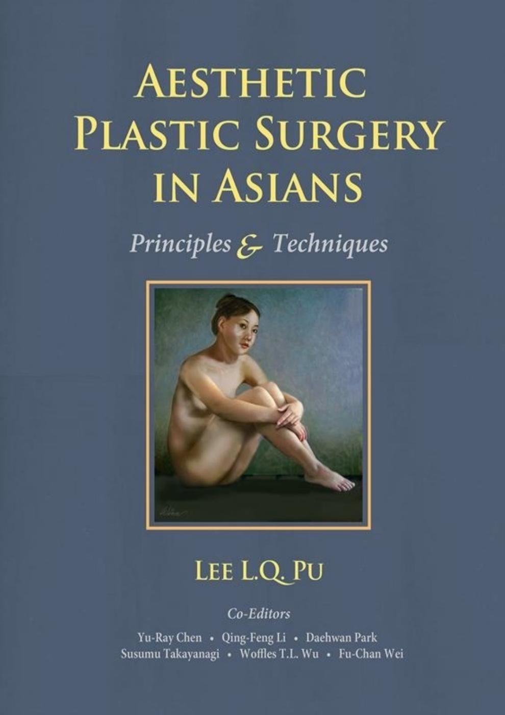 Aesthetic Plastic Surgery in Asians: Principles and Techniques