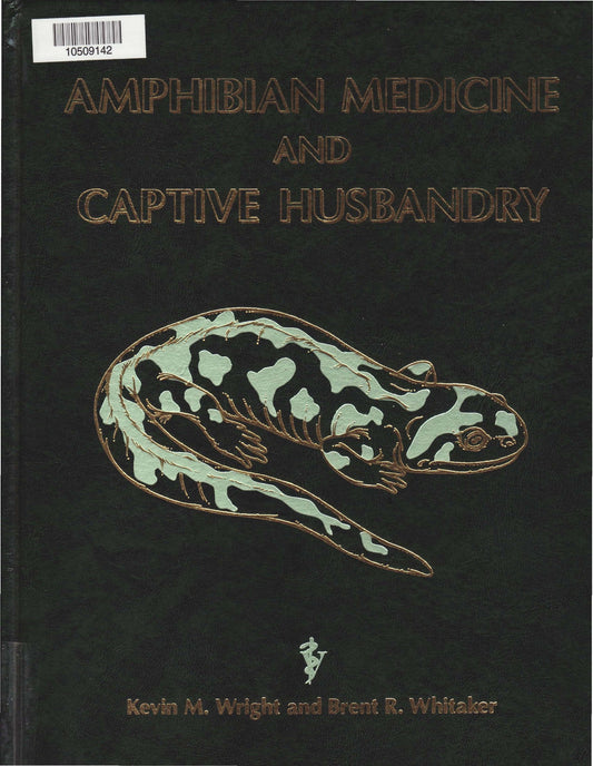 Amphibian Medicine And Captive Husbandry