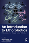 An Introduction To Ethorobotics Robotics And The Study Of Animal Behaviour